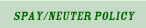 Spay & Neuter Policy